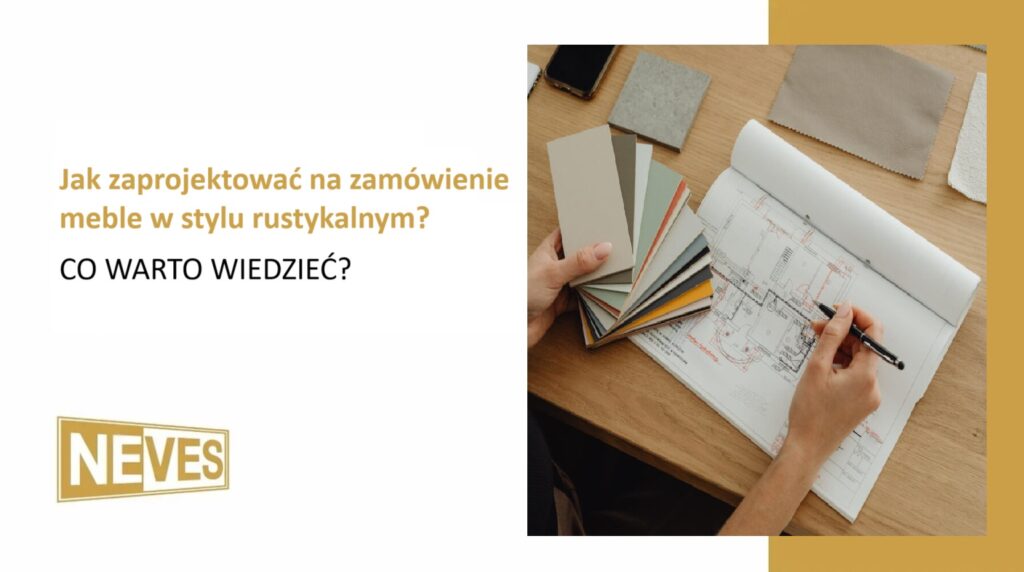 Jak zaprojektować meble w stylu rustykalnym?