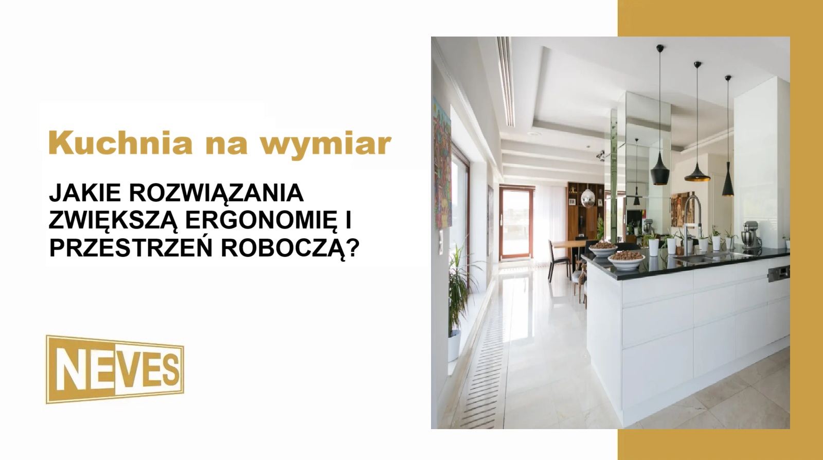 kuchnia na wymiar jakie rozwiązania zwiększą ergonomię